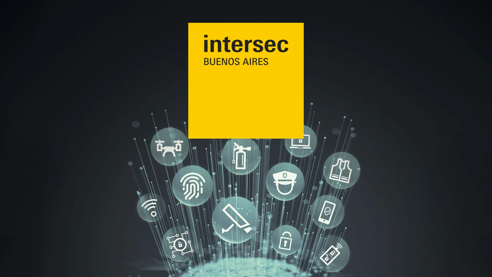 Intersec Buenos Aires 2026, exposición de seguridad, prevención y tecnología